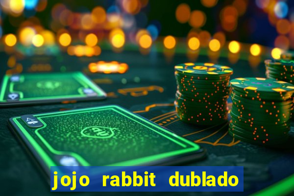 jojo rabbit dublado google drive